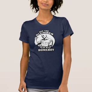 Joe the Plumber is my homeboy T-shirt