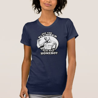 Joe the Plumber is my homeboy T-shirt