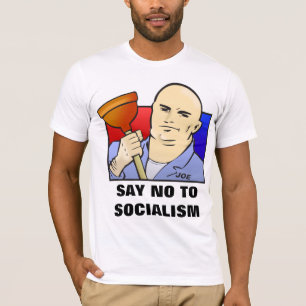 Joe The Plumber - SAY NO TO SOCIALISM T-Shirt
