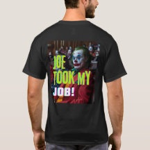 Joe Took my Job!
