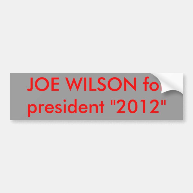 JOE WILSON for president "2012" Bumper Sticker (Front)