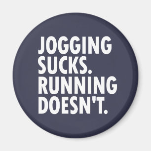 Jogging Sucks. Running Doesn't. Magnet