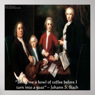 Johann S Bach & Son Célèbre Affiche de Citation su