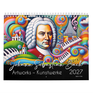 Johann Sebastian Bach Portraits 2027: Artworks Calendar