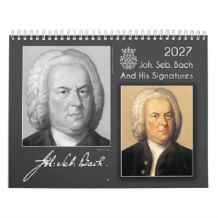 Johann Sebastian Bach With His Signatures 2027, Calendar