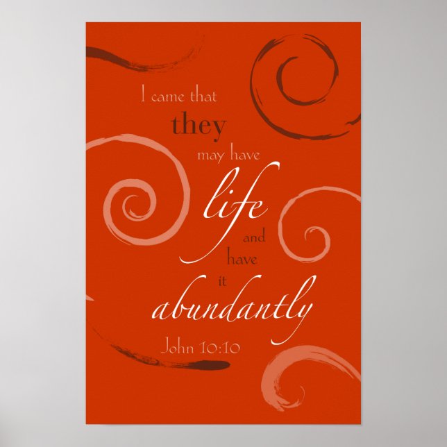 John 10:10 - Choose your own colour! Customizable Poster (Front)