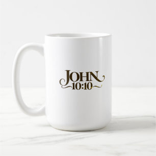 John 10:10 coffee mug