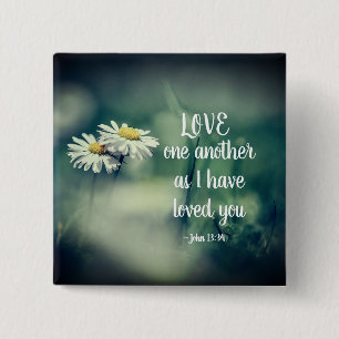 John 13:34 Love one another as I have loved you  2 Inch Square Button