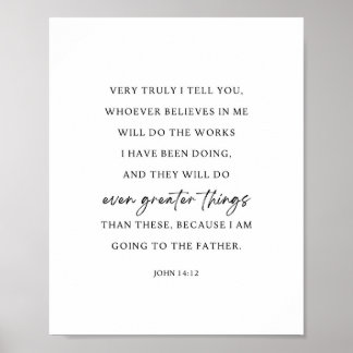 John 14:12 Do even greater things Poster