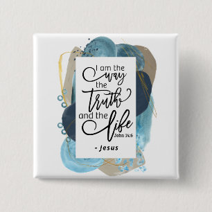 John 14:6 I Am the Way Truth Life Christian Bible 2 Inch Square Button