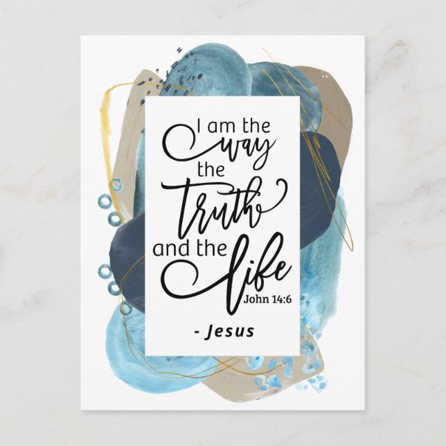 John 14:6 I Am the Way Truth Life Christian Bible  Postcard (Front)