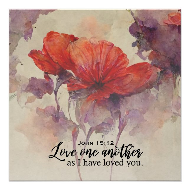 John 15:12 Love One Another Bible Verse Red Floral Poster (Front)