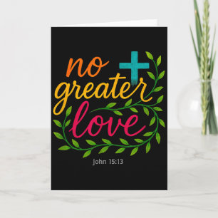 John 15_13 No Greater Love Christian Art Mens And Card