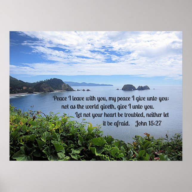 John 15:27 Peace I leave with you, my peace I give Poster (Front)