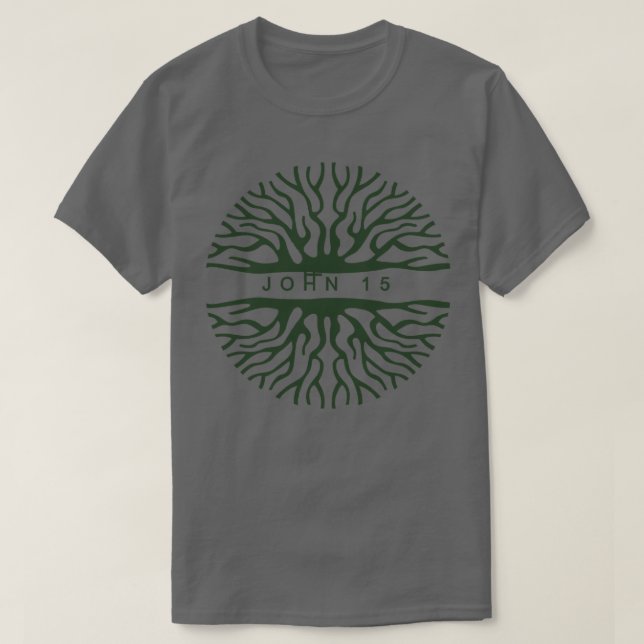 John 15 I Am The Root T-Shirt (Design Front)