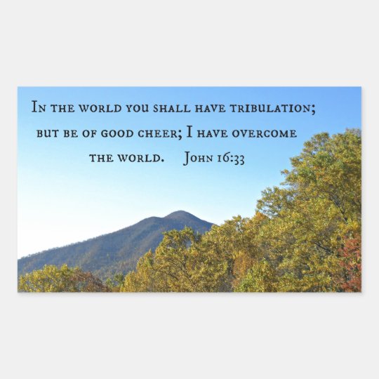 John 16:33 In the world ye shall have tribulation. Sticker ...