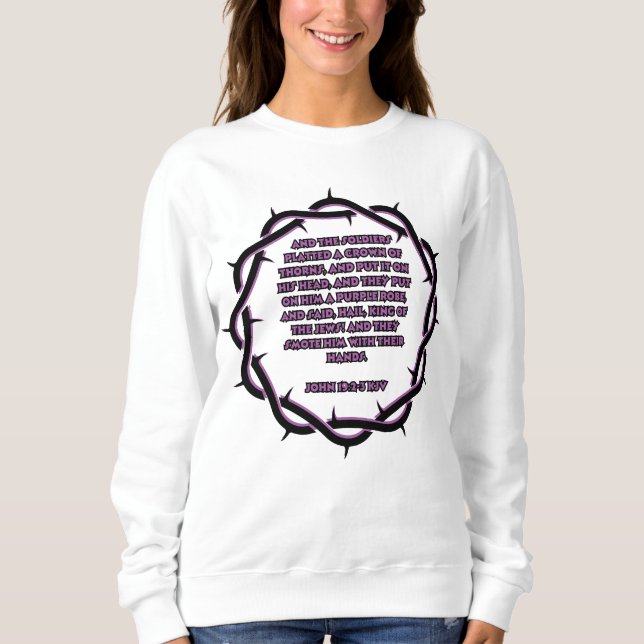 John 19:2-3 KJV Bible Verse Scripture Women's Sweatshirt (Front)
