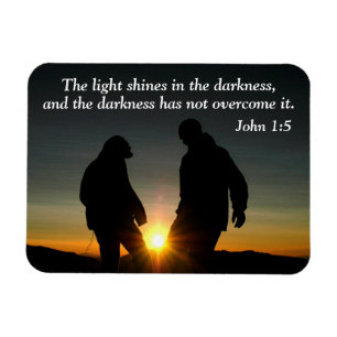 John 1:5 The light shines in the darkness Magnet