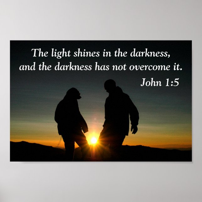 John 1:5 The light shines in the darkness Poster (Front)