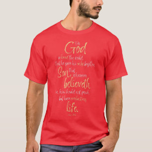 John 316 Bible Verse For God So Loved the World Sc T-Shirt