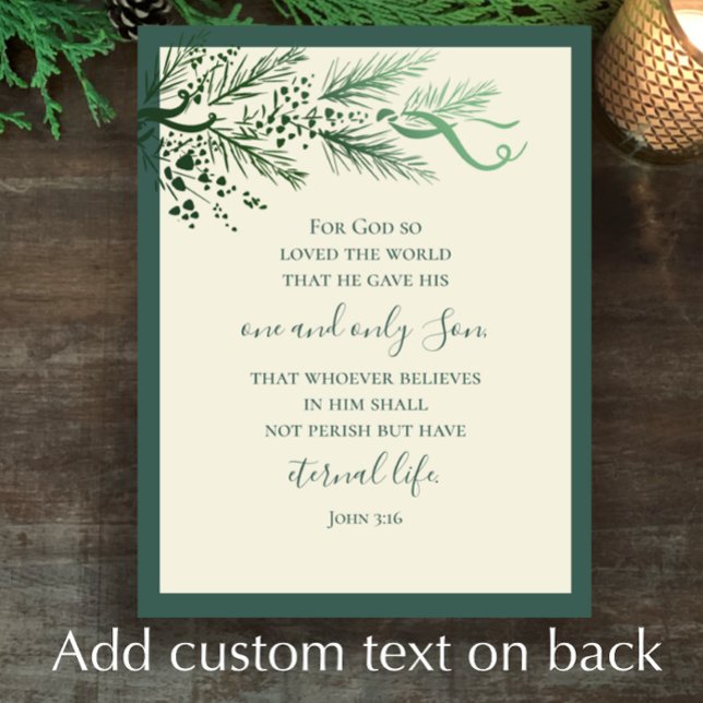 John 3:16 Elegant Modern Greenery Custom Christmas Holiday Card (Add your custom letter or greeting to this original pine John 3:16 Religios elegant Christmas card.
)