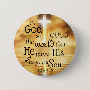 John 3 16 God Loved the World Bible Verse Custom 2 Inch Round Button