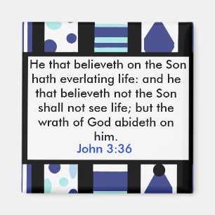 John 3:36 aimant