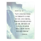 John 7:37 Anyone who is thirsty come to Me ~Jesus