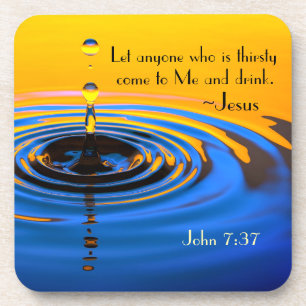 John 7:37 Anyone who is thirsy come to Me, Bible Coaster