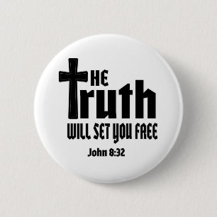 John 8-32 Truth will set you free 2 Inch Round Button