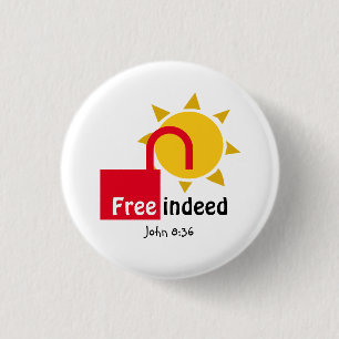 John 8:36 FREE INDEED Customizable Christian 1 Inch Round Button