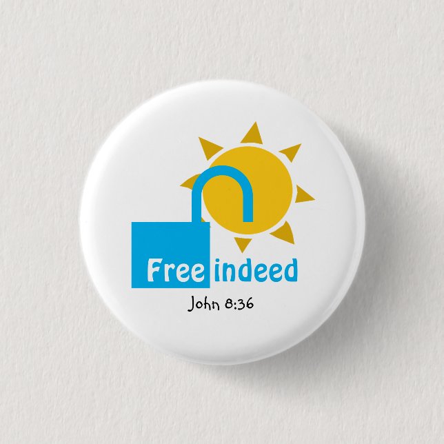 John 8:36 FREE INDEED Customizable Christian CYAN 1 Inch Round Button (Front)