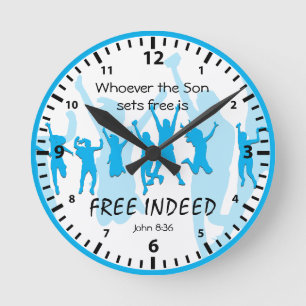 John 8:36   If the Son sets you   FREE INDEED Blue Round Clock