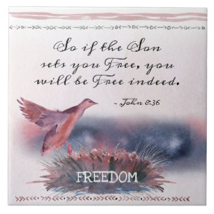 John 8:36 If the Son sets you Free, Scripture Tile