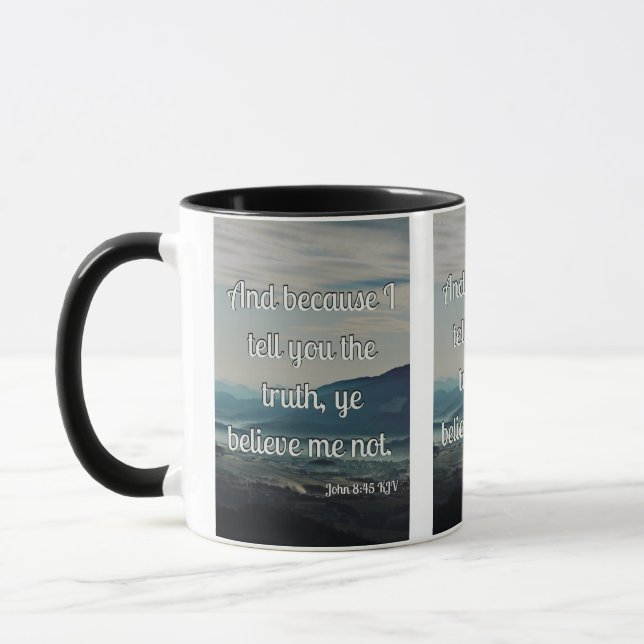 John 8:45 KJV Bible Scripture Pic Two-Tone Mug (Left)