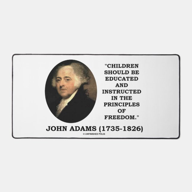 John Adams Children Instructed Principles Freedom Desk Mat (Front)