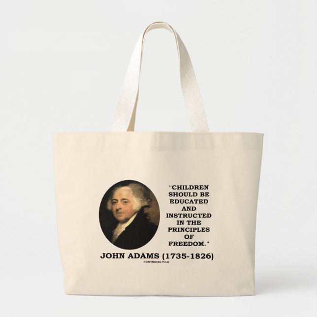 John Adams Children Instructed Principles Freedom Large Tote Bag (Front)