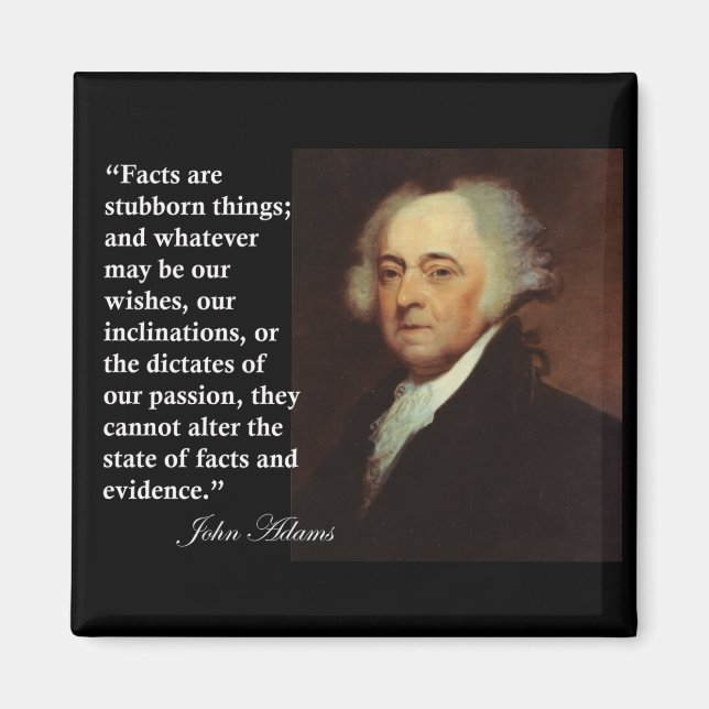 John Adams "Facts are stubborn things" Quote Magnet (Front)