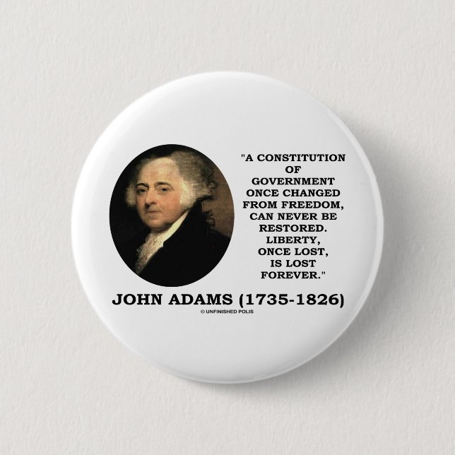 John Adams Liberty Once Lost Is Lost Forever Quote 2 Inch Round Button (Front)