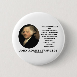 John Adams Liberty Once Lost Is Lost Forever Quote 2 Inch Round Button