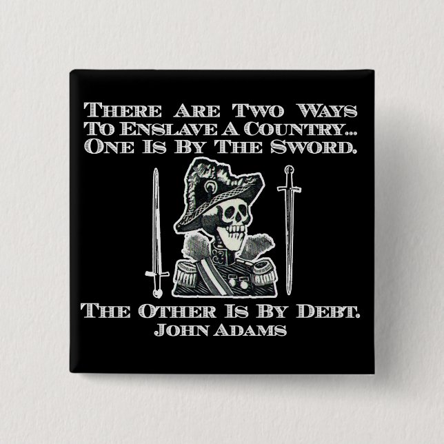John Adams on Swords and Debt 2 Inch Square Button (Front)