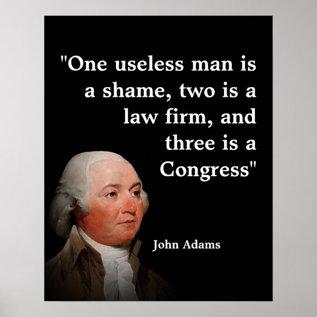 John Adams Quote On Congress  Poster (Front)