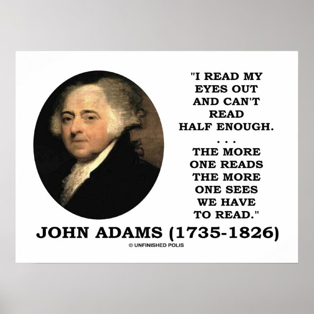 John Adams Read My Eyes Out Can't Read Half Enough Poster (Front)