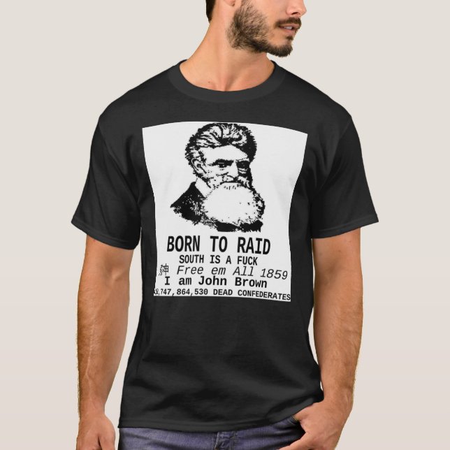 JOHN BROWN - NÉ À RAID Classic T-Shirt (Devant)