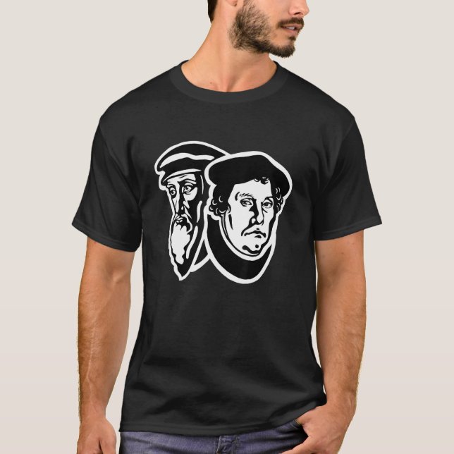 John Calvin And Martin Luther Reformed Theology T-Shirt (Front)
