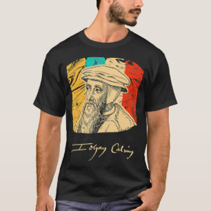 John Calvin Pastor Historical Figure Retro T shirt