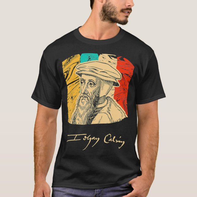 John Calvin Pastor Historical Figure Retro T shirt (Front)