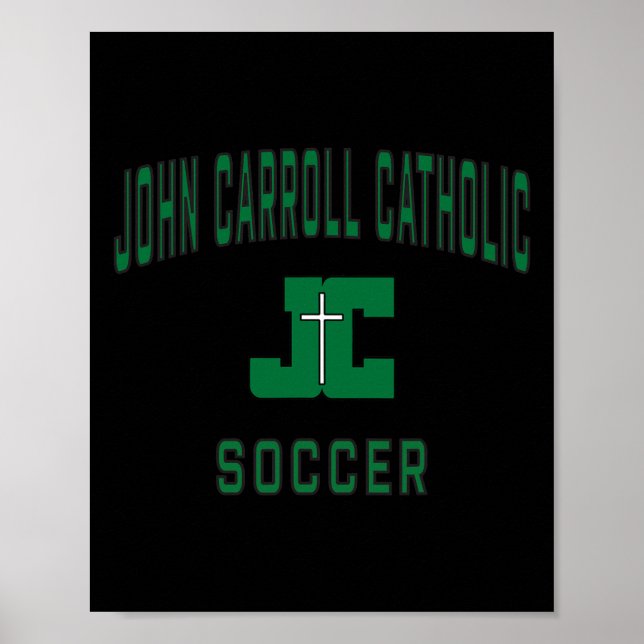 John Carroll Catholic High School Cavaliers Soccer Poster (Front)