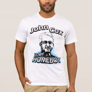 John Cox is my homeboy T-Shirt