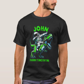 John Crushin' It Since Day One Astronaut Dinosaur  T-Shirt